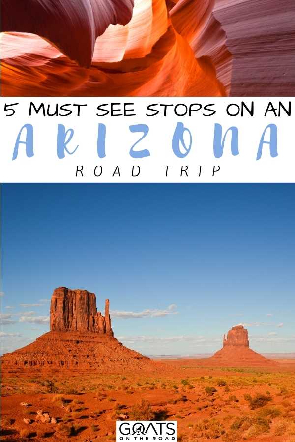 “5 Must See Stops On An Arizona Road Trip